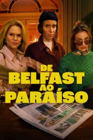 De Belfast ao Paraíso: Temporada 1